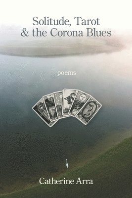 Solitude, Tarot & the Corona Blues