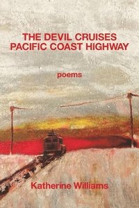 bokomslag The Devil Cruises Pacific Coast Highway