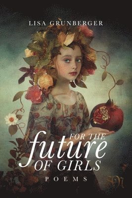 Lisa Grunberger - For the Future of Girls, Häftad