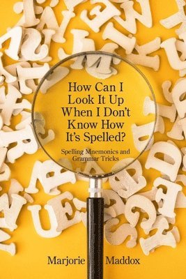 Marjorie Maddox - How Can I Look It up When I Don't Know How It's Spelled?, Häftad