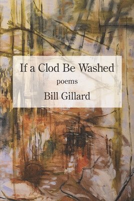 bokomslag If a Clod Be Washed