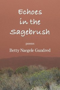 bokomslag Echoes in the Sagebrush