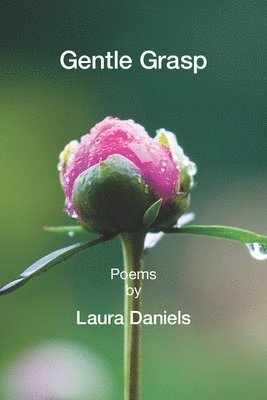 Laura Daniels - Gentle Grasp, Häftad