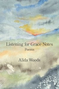 bokomslag Listening for Grace Notes