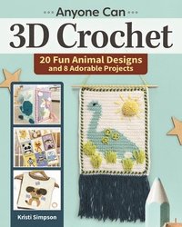 bokomslag Anyone Can 3D Crochet