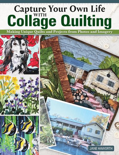 bokomslag Capture Your Own Life with Collage Quilting