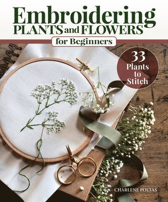 bokomslag Embroidering Plants and Flowers for Beginners