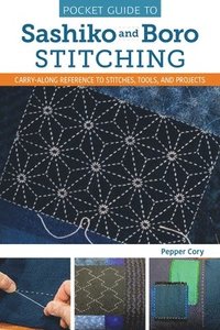 bokomslag Pocket Guide to Sashiko and Boro Stitching: Carry-Along Reference to Stitches, Tools, and Projects