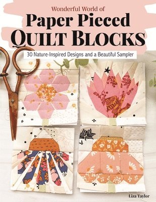 Liza Taylor - Wonderful World of Paper-Pieced Quilt Blocks, Häftad