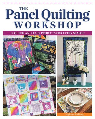 Stephanie Soebbing - Panel Quilting Workshop, Häftad
