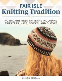 bokomslag Fair Isle Knitting Tradition