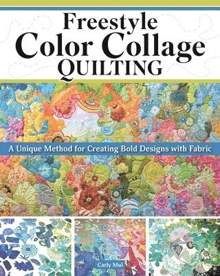 Freestyle Color Collage Quilting 1