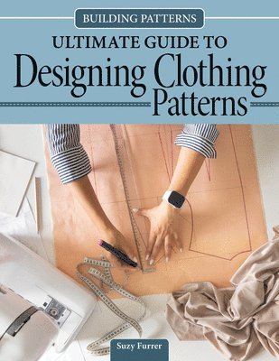 bokomslag Building Patterns: Ultimate Guide to Designing Patterns for Clothing
