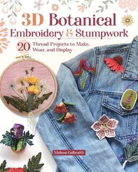 bokomslag 3D Botanical Embroidery and Stumpwork