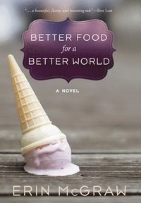 bokomslag Better Food for a Better World