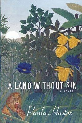Paula Huston - Land Without Sin, Häftad