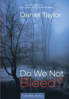 Daniel Taylor - Do We Not Bleed?, Inbunden