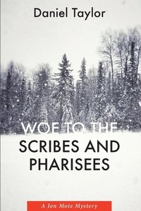 bokomslag Woe to the Scribes and Pharisees