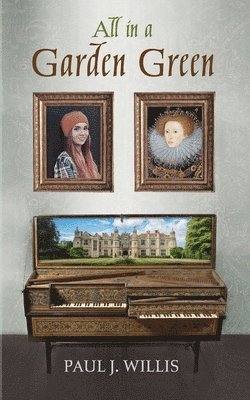 Paul J Willis, Paul J. Willis, J. Willis, Paul - All in a Garden Green, Häftad