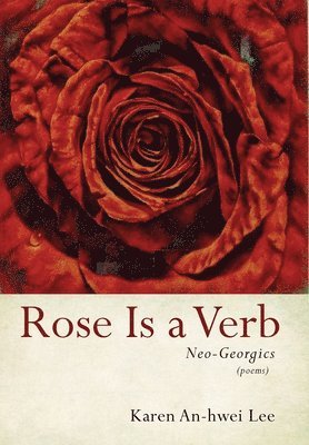 bokomslag Rose Is a Verb