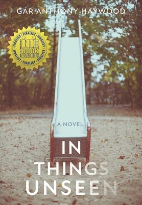Gar Anthony Haywood - In Things Unseen, Inbunden