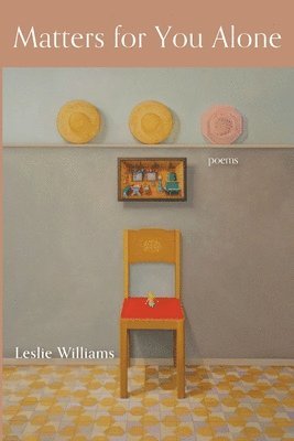 Leslie Williams - Matters for You Alone, Häftad