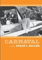 Susan L Miller - Carnaval, Inbunden. Tillgänglighet: Lägg i varukorg