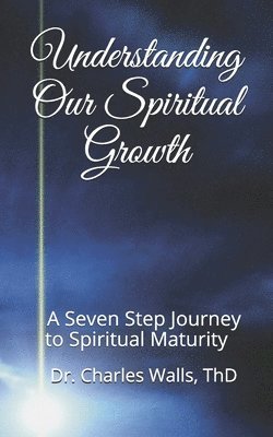 bokomslag Understanding Our Spiritual Growth