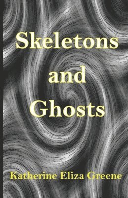 SKELETONS & GHOSTS, Häftad