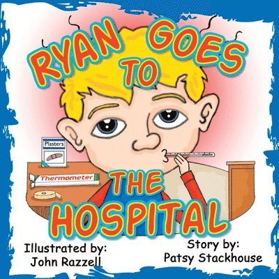 Ryan Goes to the Hospital 1