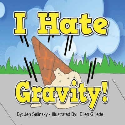 I hate Gravity 1