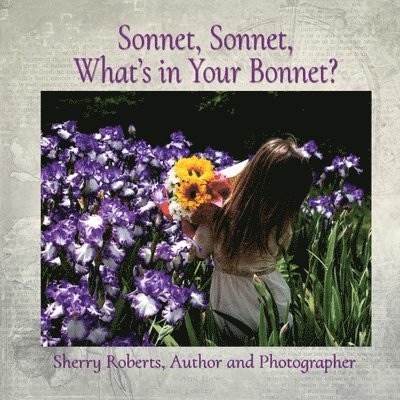 Sonnet, Sonnet, What's in Your Bonnet? 1