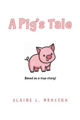 bokomslag A Pig's Tale