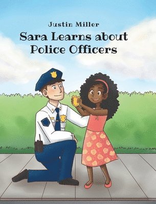 Justin Miller - Sara Learns about Police Officers, Inbunden
