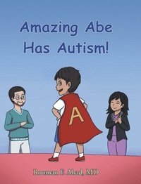 bokomslag Amazing Abe Has Autism!