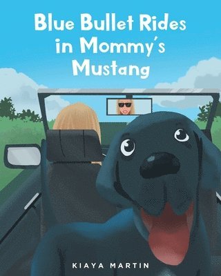 bokomslag Blue Bullet Rides in Mommy's Mustang