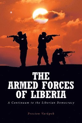 bokomslag The Armed Forces of Liberia