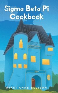 bokomslag Sigma Beta Pi Cookbook