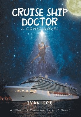 Ivan Cox, Cox,Ivan, - Cruise Ship Doctor, Inbunden