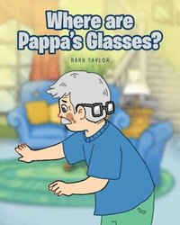 bokomslag Where are Pappa's Glasses?