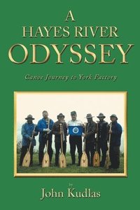 bokomslag A Hayes River Odyssey