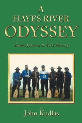 bokomslag A Hayes River Odyssey
