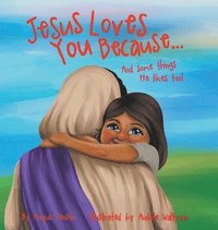 bokomslag Jesus Loves You Because...