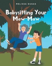 bokomslag Babysitting Your Maw-Maw