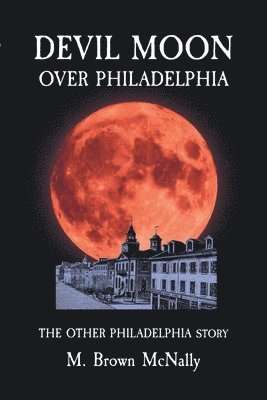 bokomslag Devil Moon Over Philadelphia