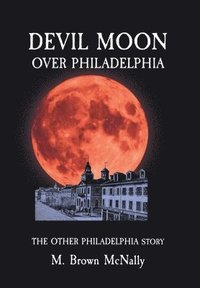 bokomslag Devil Moon Over Philadelphia