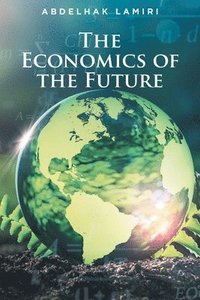 bokomslag The Economics of the Future