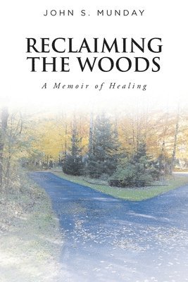 bokomslag Reclaiming The Woods A Memoir of Healing