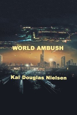 Kal Douglas Nielsen - World Ambush, Häftad. Tillgänglighet: Lägg i varukorg