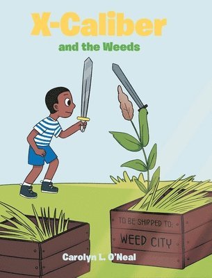 X-Caliber and the Weeds 1